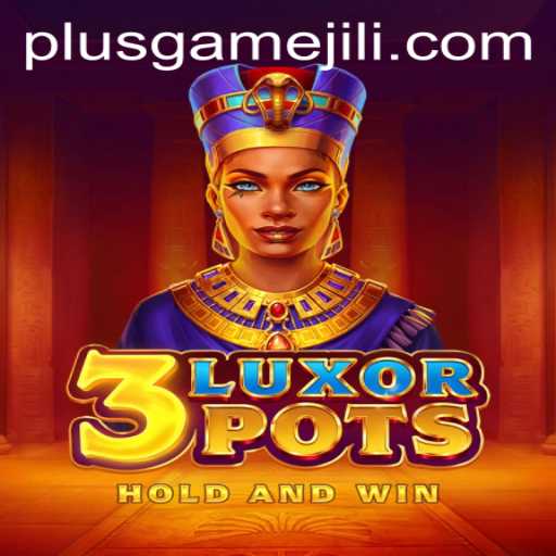 Discover the Thrilling World of 3LuxorPots: A PlusGame Adventure