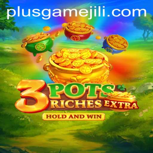 Exploring the Thrills of 3potsExtra: The Latest PlusGame Buzz