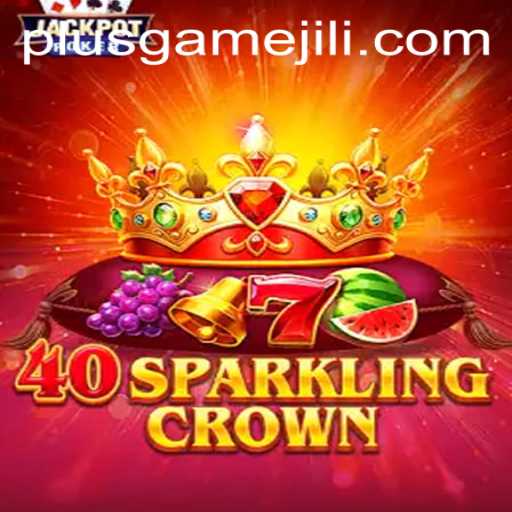Exploring the World of 40SparklingCrown: A PlusGame Adventure