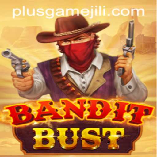 BanditBust: The Thrilling World of PlusGame's Latest Game