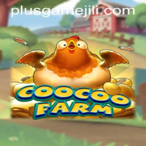 Discover the Vibrant World of CooCooFarm: The Latest PlusGame Sensation