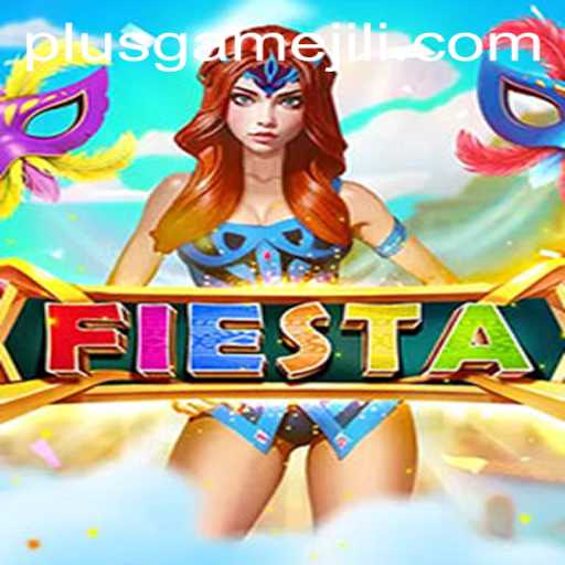Discovering the Vibrant World of Fiesta: A PlusGame Experience