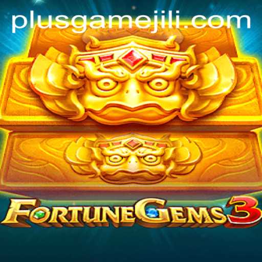 Exploring the World of FortuneGems3: A PlusGame Adventure