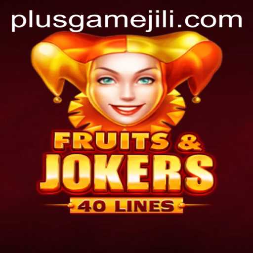 Exploring the Thrills of FruitsAndJokers40 PlusGame