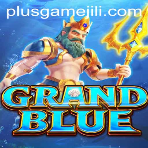 Discovering the World of GRANDBLUE: An Exciting Journey with PlusGame