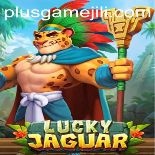 Exploring the Thrilling World of LuckyJaguar: A PlusGame Adventure