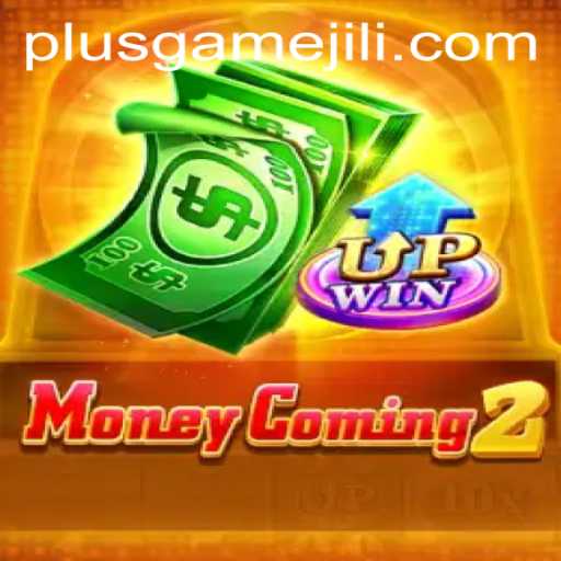 Unveiling MoneyComing2 and the PlusGame Experience
