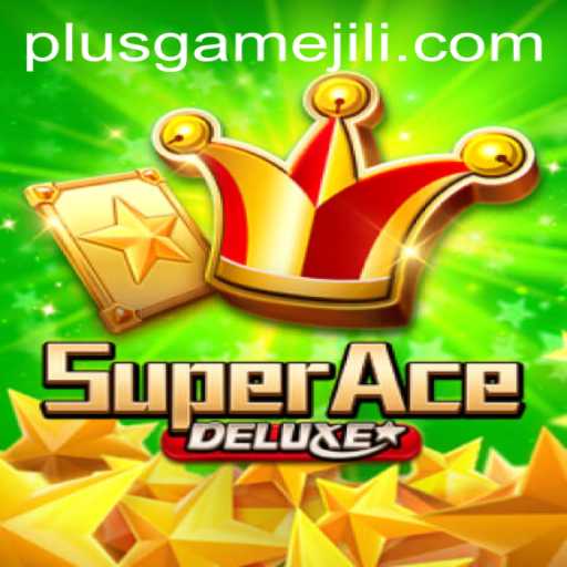 SuperAceDeluxe: The Ultimate Gaming Experience with PlusGame