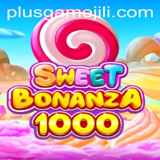 Exploring the Delightful World of SweetBonanza1000: A PlusGame Experience